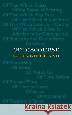 Of Discourse Giles Goodland   9781874400875 Grand Iota - książka