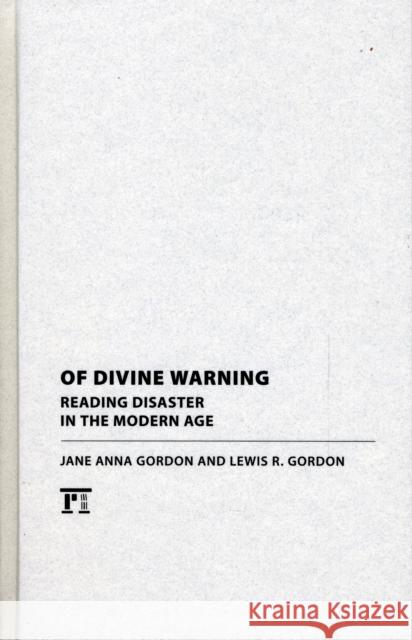 Of Divine Warning: Disaster in a Modern Age Jane Anna Gordon Lewis R. Gordon 9781594515385 Paradigm Publishers - książka
