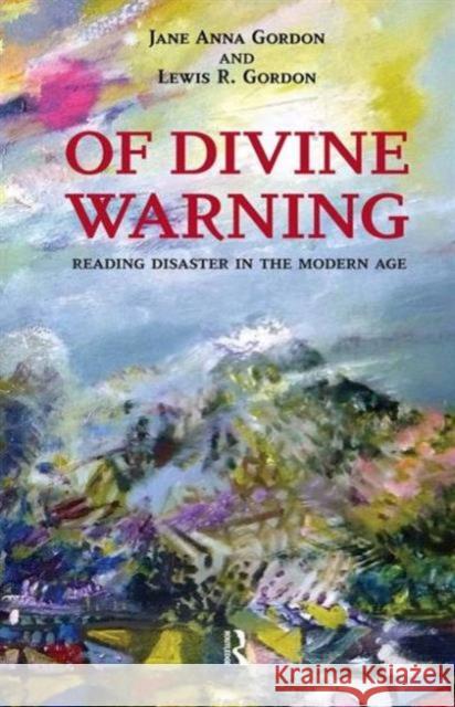 Of Divine Warning: Disaster in a Modern Age Jane Anna Gordon Lewis R. Gordon 9781594515392 Paradigm Publishers - książka