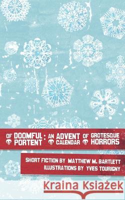 Of Doomful Portent Matthew M. Bartlett Yves Tourigny 9781985690936 Createspace Independent Publishing Platform - książka