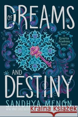 Of Dreams and Destiny Sandhya Menon 9781534417601 Simon & Schuster Books for Young Readers - książka