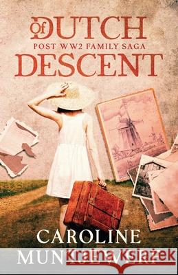 Of Dutch Descent Caroline Muntjewerf   9789083314600 Caroline Muntjewerf - książka