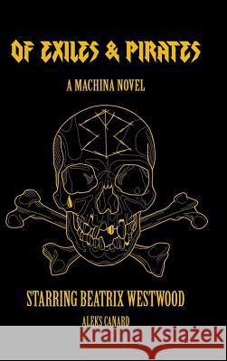 Of Exiles and Pirates Aleks Canard 9780244379339 Lulu.com - książka