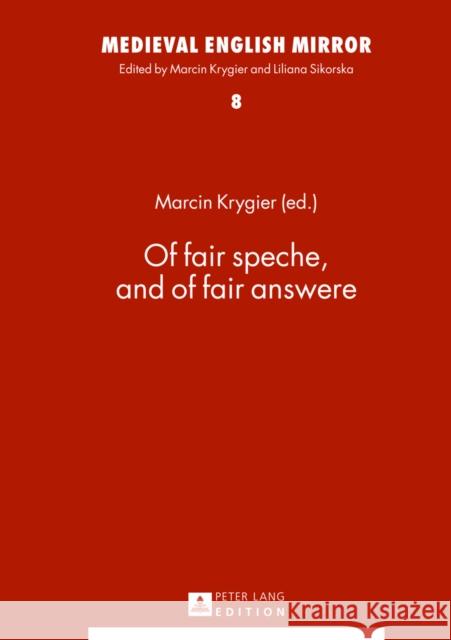 Of Fair Speche, and of Fair Answere Sikorska, Liliana 9783631625880 Peter Lang GmbH - książka