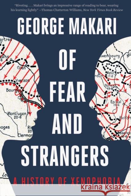 Of Fear and Strangers: A History of Xenophobia Makari, George 9781324050445 W W NORTON - książka