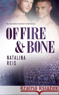 Of Fire and Bone Natalina Reis 9781922359636 Hot Tree Publishing - książka