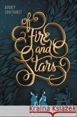 Of Fire and Stars Audrey Coulthurst Jordan Saia 9780062433268 Balzer & Bray/Harperteen - książka