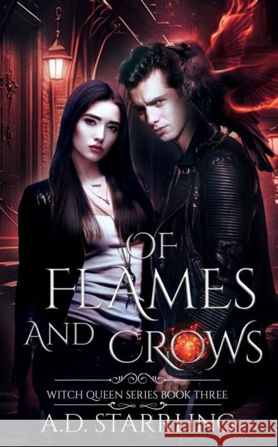 Of Flames and Crows: Witch Queen Book 3 A D Starrling   9781912834327 Ad Starrling - książka