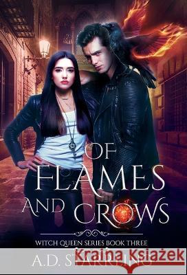 Of Flames and Crows: Witch Queen Book 3 A D Starrling   9781912834334 Ad Starrling - książka