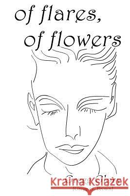 Of Flares, of Flowers: 142 Erotic Sonnets Gregg G. Brown Gregg Glory 9781475144352 Createspace Independent Publishing Platform - książka
