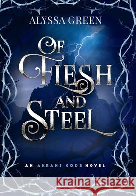 Of Flesh and Steel Alyssa Green 9781963126037 Green Spark Publishing, LLC - książka