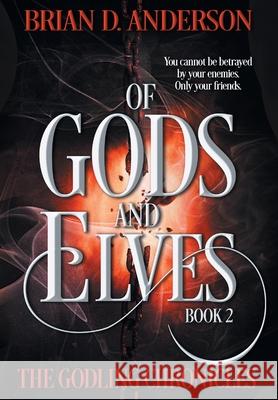 Of Gods and Elves Brian D Anderson 9798823205344 4 Horsemen Publications - książka