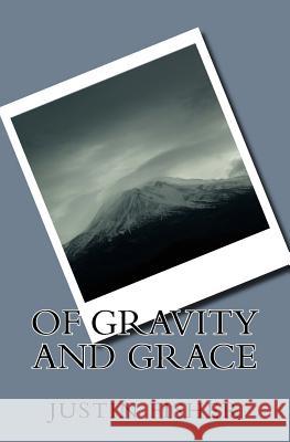 Of Gravity and Grace MR Justin L. Fisher 9781535548649 Createspace Independent Publishing Platform - książka