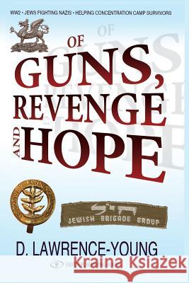 Of Guns, Revenge and Hope David Lawrence-Young 9781791633318 Independently Published - książka