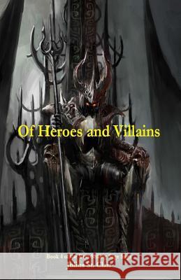 Of Heroes and Villains (Book #4 of the Sage Saga) Julius S 9781517369682 Createspace - książka