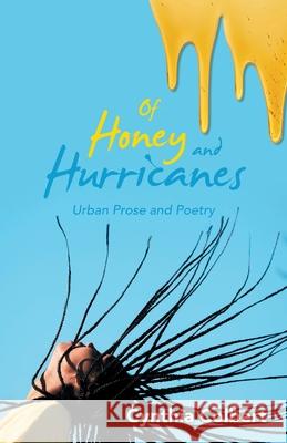 Of Honey and Hurricanes: Urban Prose and Poetry Cynthia Colbert 9781665785020 Archway Publishing - książka