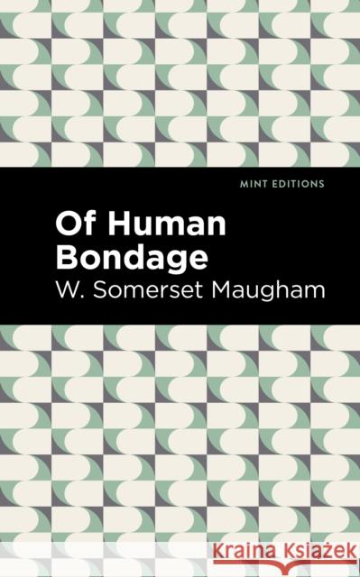 Of Human Bondage W. Somerset Maugham Mint Editions 9781513283234 Mint Editions - książka