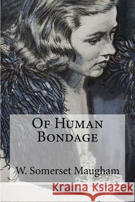 Of Human Bondage W. Somerset Maugham 9781974156160 Createspace Independent Publishing Platform - książka