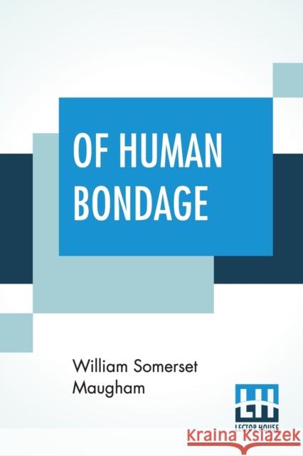 Of Human Bondage William Somerset Maugham 9789353425654 Lector House - książka