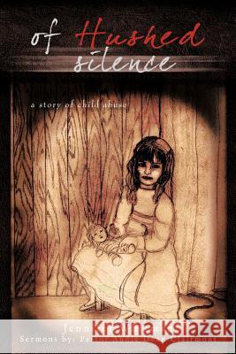 Of Hushed silence: a story of child abuse Whitman, Jennifer 9781463437497 Authorhouse - książka