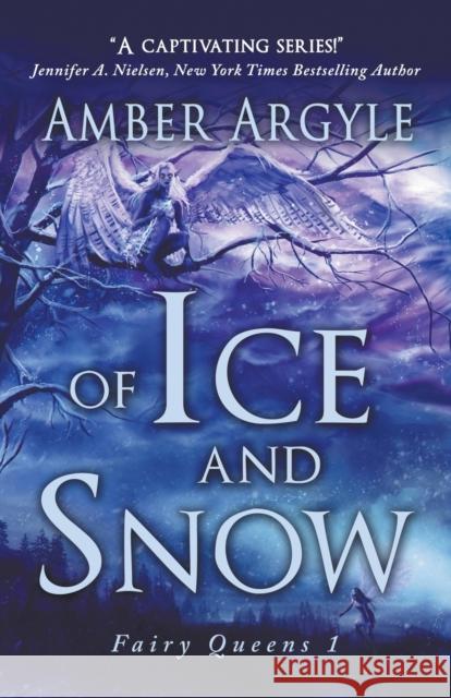 Of Ice and Snow Amber Argyle 9780997639018 Starling Books - książka