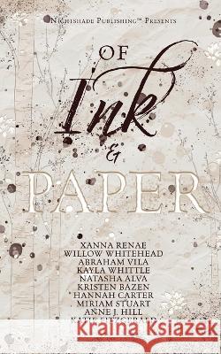 Of Ink & Paper Xanna Renae Willow Whitehead  9798985082340 Hosanna Renae Rider Nightshade Publishing LLC - książka