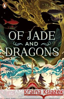 Of Jade and Dragons Amber Chen 9780241624364 Penguin Random House Children's UK - książka