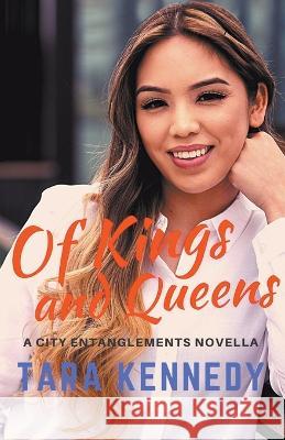 Of Kings and Queens Tara Kennedy   9798215953105 Talkapedia Press - książka
