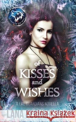 of Kisses and Wishes Lana Pecherczyk 9780645088427 Prism Press - książka