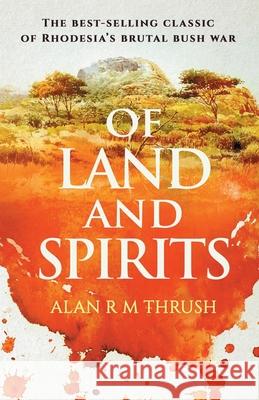 Of Land and Spirits Alan R M Thrush   9798602312577 Independently Published - książka