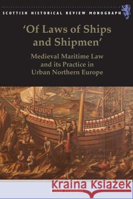 'Of Laws of Ships and Shipmen' Edda (Lecturer, Erasmus University) Frankot 9781399563611 Edinburgh University Press - książka