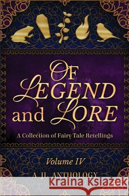 Of Legend and Lore: A Collection of Fairy Tale Retellings Heather Hayden M. T. Wilson Sam Waterhouse 9781943171118 Rowanwood Publishing, LLC - książka