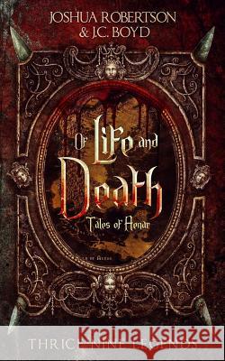 Of Life and Death Joshua Robertson J. C. Boyd 9781945397851 Crimson Edge Press, LLC - książka