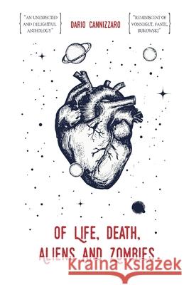 Of Life, Death, Aliens and Zombies Dario Cannizzaro 9781976934780 Independently Published - książka