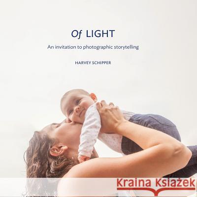 Of Light: An invitation to photographic storytelling Power, Elyse 9781514383551 Createspace - książka