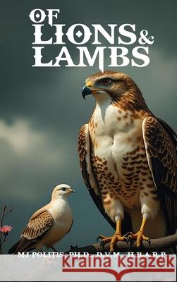 Of Lions and Lambs M. J. Politis 9781918002638 Woodbridgepublishers - książka