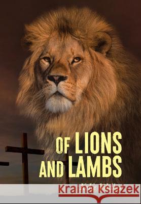 Of Lions And Lambs Keke Walker   9798822902978 Palmetto Publishing - książka