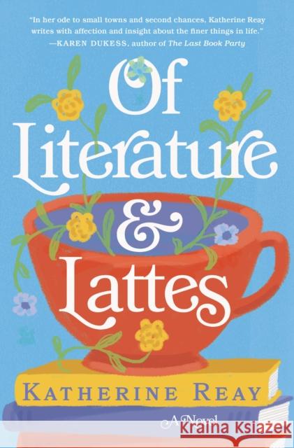 Of Literature and Lattes Katherine Reay 9780785222040 Thomas Nelson - książka