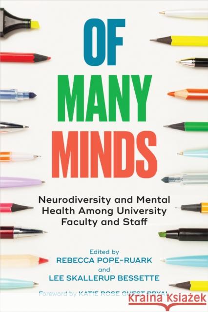 Of Many Minds: Neurodiversity and Mental Health Among University Faculty and Staff Rebecca Pope-Ruark Lee Skalleru 9781421452524 Johns Hopkins University Press - książka