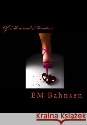 Of Men and Monsters E. M. Bahnsen 9781479177271 Createspace - książka