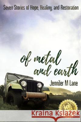 Of Metal and Earth Jennifer M. Lane 9781733406871 Pen and Key Publishing - książka