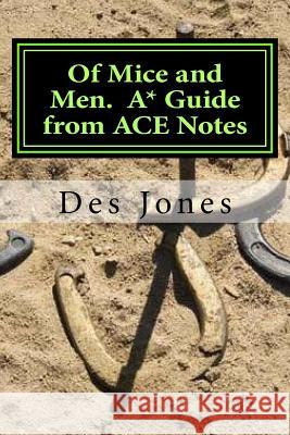 Of Mice and Men. A* Guide from ACE Notes Jones, Des 9781501075889 Createspace - książka