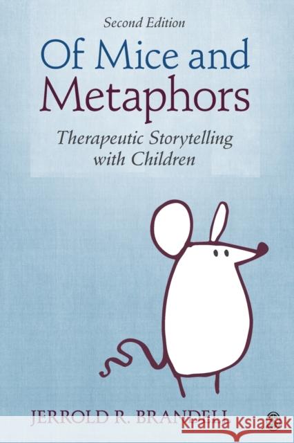 Of Mice and Metaphors: Therapeutic Storytelling with Children Jerrold R. Brandell 9781506305592 Sage Publications, Inc - książka