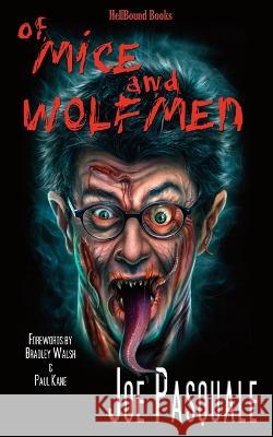 Of Mice and Wolfmen Joe Pasquale 9781953905529 Hellbound Books Publishing LLC - książka