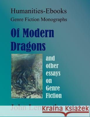 Of Modern Dragons; and other essays on Genre Fiction Lennard, John 9781847600691 Humanities - Ebooks.co.uk - książka