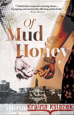 Of Mud and Honey Roxana Trabulsi 9781645384526 Ten16 Press - książka