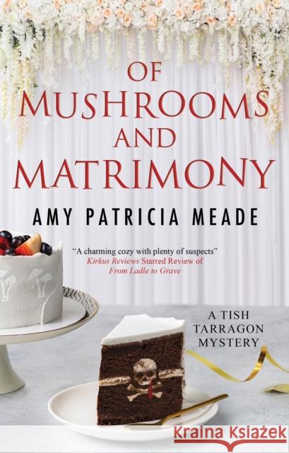 Of Mushrooms and Matrimony Amy Patricia Meade 9781448306541 Canongate Books - książka