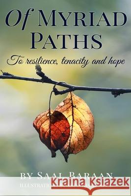 Of Myriad Paths: To resilience, tenacity and hope Antonija Marinic Saal Baraan 9781733270816 Xyz Parenting - książka