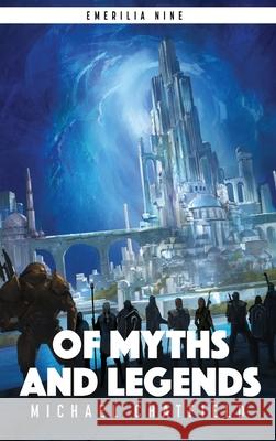 Of Myths And Legends Michael Chatfield 9781989377598 MC Publishing Inc. - książka