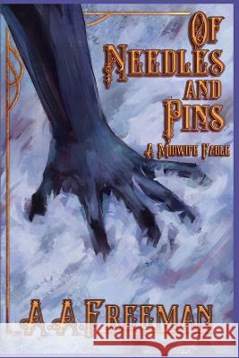 Of Needles and Pins A a Freeman   9798372437302 Independently Published - książka